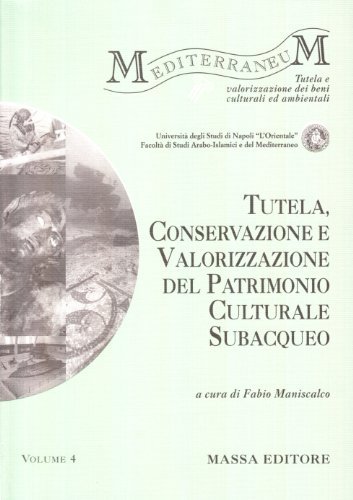 Tutela, conservazione e valorizzazione del patrimonio culturale subacqueo edito da Massa