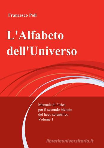 L' alfabeto dell'universo di Francesco Poli edito da Pubblicato dall'Autore