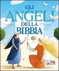 Gli angeli della Bibbia di Mary Joslin edito da Editrice Elledici