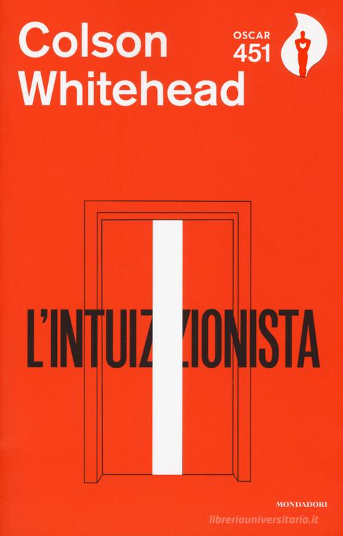 L' intuizionista di Colson Whitehead edito da Mondadori