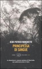 Principessa di sangue di Jean-Patrick Manchette edito da Einaudi