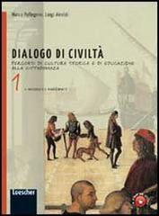 Dialogo di civiltà. Atlante di storia antica. Percorsi di cultura storica e di educazione alla cittadinanza. Con espansione online. Per la Scuola media di Marco Pellegrini, Luigi Airoldi edito da Loescher