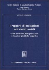 I rapporti di prestazione nei servizi sociali. Livelli essenziali delle prestazioni e situazioni giuridiche soggettive di Viviana Molaschi edito da Giappichelli