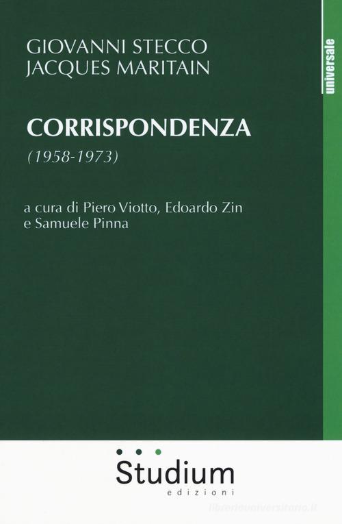Corrispondenza (1958-1973) di Giovanni Stecco, Jacques Maritain edito da Studium