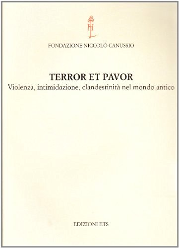 Terror et pavor. Violenza, intimidazione, clandestinità nel mondo antico edito da Edizioni ETS