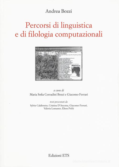Percorsi di linguistica e di filologia computazionali di Andrea Bozzi edito da Edizioni ETS
