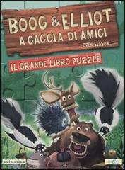 Boog & Elliot a caccia di amici. Il grande libro puzzle edito da Edicart
