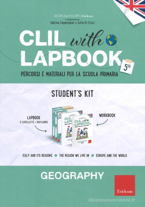 CLIL with lapbook. Geography. Quinta. Student's kit edito da Erickson