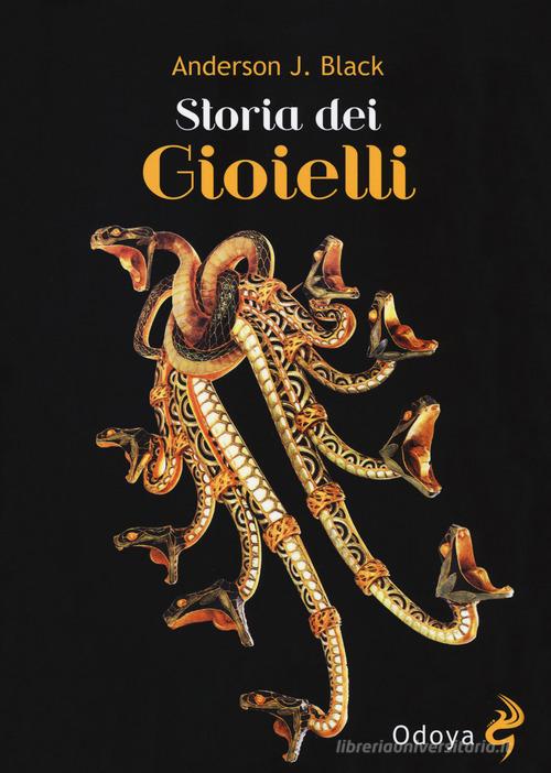 Storia dei gioielli di Anderson J. Black edito da Odoya