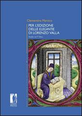 Per l'edizione delle «Elegantie» di Lorenzo Valla. Studio sul V libro di Clementina Marsico edito da Firenze University Press