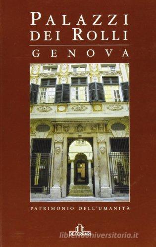 I palazzi dei Rolli... nella Genova Rinascimentale edito da De Ferrari