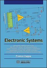Electronic systems di Franco Zappa edito da Esculapio