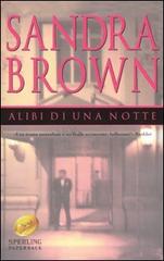 Alibi di una notte di Sandra Brown edito da Sperling & Kupfer