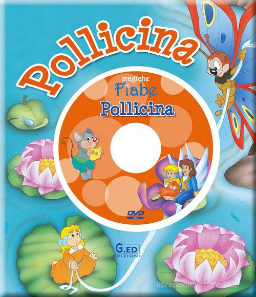 Pollicina. Con DVD edito da Vega Edizioni