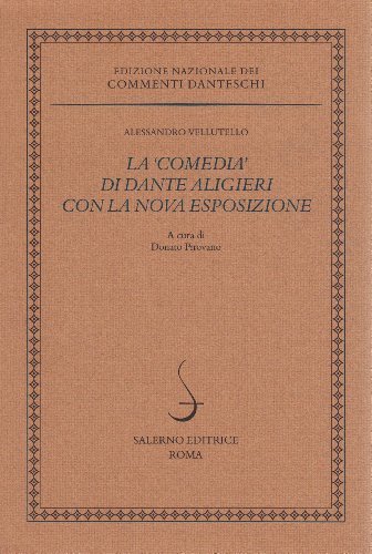 La «Comedia» di Dante Alighieri con la nova esposizione di Alessandro Vellutello edito da Salerno