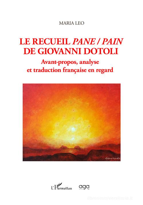 Le recueil pane-pain de Giovanni Dotoli. Avant-propos, analyse et traduction française en regard di Maria Leo edito da AGA Editrice