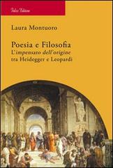 Poesia e filosofia. L'impensato dell'origine tra Heidegger e Leopardi di Laura Montuoro edito da Falco Editore