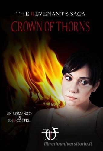 Crown of thorns di Enrico Stel edito da Arpeggio Libero