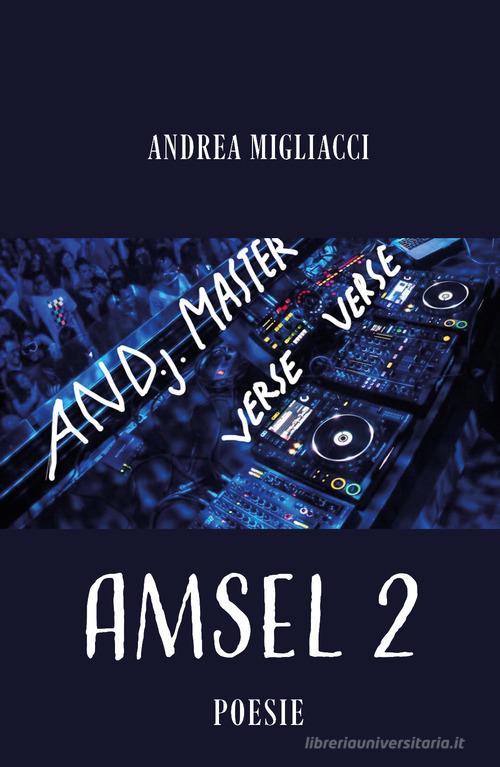 Amsel vol.2 di Andrea Migliacci edito da Youcanprint