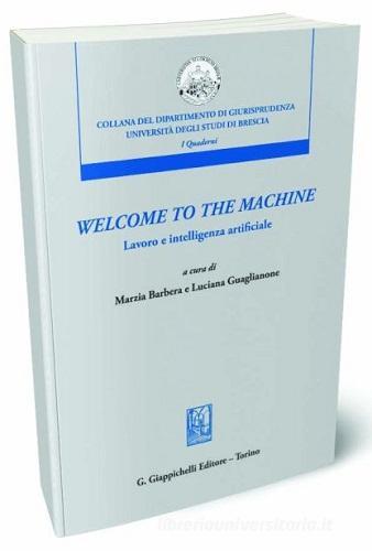 Welcome to the machine. Lavoro e intelligenza artificiale edito da Giappichelli
