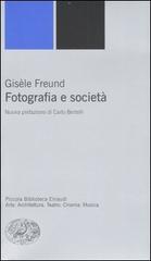 Fotografia e società di Gisèle Freund edito da Einaudi