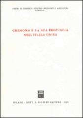 Cremona e la sua provincia nell'Italia unita edito da Giuffrè