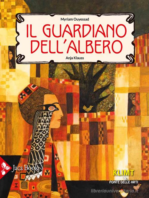 Il guardiano dell'albero di Myriam Ouyessad, Anja Klauss edito da Jaca Book