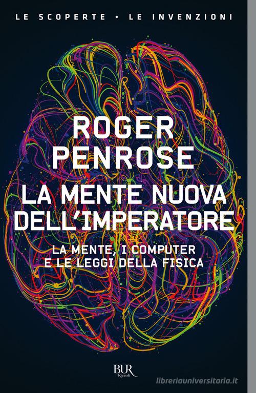 La mente nuova dell'imperatore di Roger Penrose edito da Rizzoli