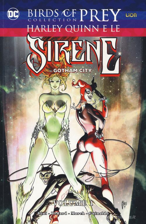 Harley Quinn e le sirene di Gotham City. Birds of prey collection vol.1 di Paul Dini, Scott Lobdell, Marc Andreyko edito da Lion