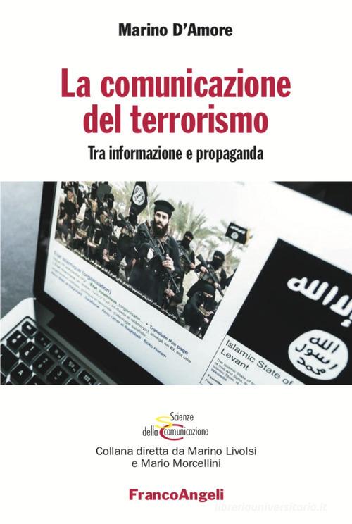 La comunicazione del terrorismo di Marino D'Amore edito da Franco Angeli
