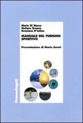 Manuale del turismo sportivo di Mario Di Marco, Stefano Oronzo, Graziano D'Intino edito da Franco Angeli