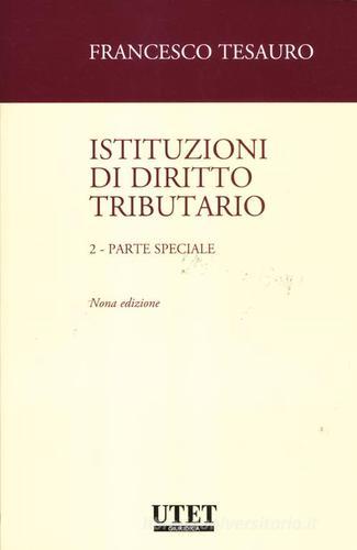 Istituzioni di diritto tributario vol.2 di Francesco Tesauro edito da Utet Giuridica