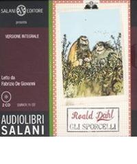 Gli sporcelli letto da Fabrizio De Giovanni. Audiolibro. 2 CD Audio. Ediz. integrale di Roald Dahl edito da Salani