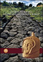 Da Orvieto a Bolsena. Un percorso tra Etruschi e Romani edito da Pacini Editore
