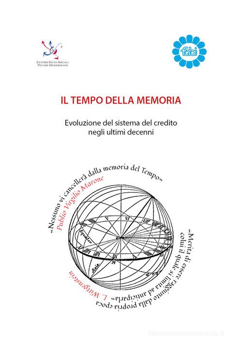 Il tempo della memoria. Evoluzione del sistema del credito negli ultimi decenni edito da QuiEdit