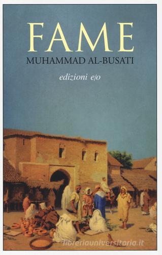 Fame di Muhammad Al-Busati edito da E/O