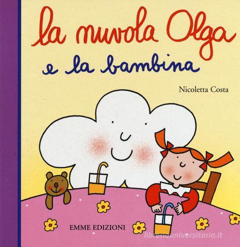La nuvola Olga e la bambina di Nicoletta Costa edito da Emme Edizioni
