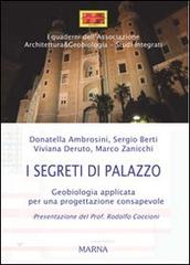 I segreti di Palazzo. Geobiologia applicata per una progettazione consapevole di A. Ambrosini, S. Berti, V. Deruto edito da Marna