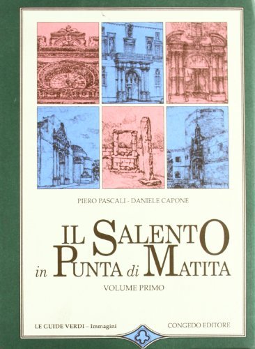 Il Salento in punta di matita vol.1 di Pietro Pascali, Daniele Capone edito da Congedo