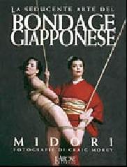 La seducente arte del bondage giapponese edito da L'Airone Editrice Roma