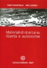 Materiali di ricerca su libertà e autonomie di Paolo Giocoli Nacci, Aldo Loiodice edito da Cacucci