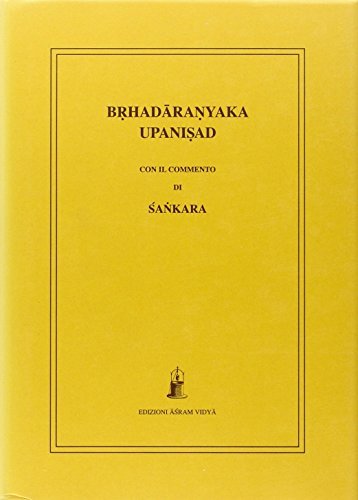 Brhadaranyaka Upanisad con il commento di Sankara edito da Asram Vidya
