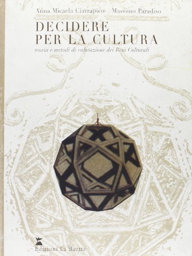 Decidere per la cultura di Micaela Ciarrapico, Massimo Paradiso edito da Giuseppe Barile