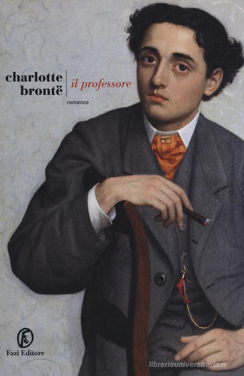 Il professore di Charlotte Brontë edito da Fazi