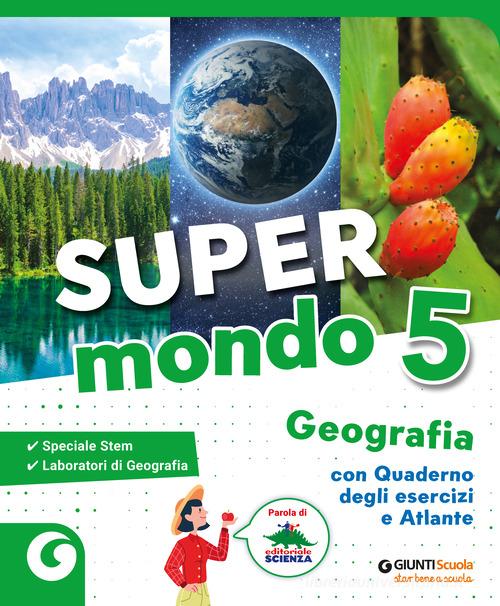 Super mondo. Geografia. Antropologico. Per 5ª classe della Scuola elementare. Con e-book. Con espansione online vol. 2 edito da Giunti Scuola