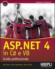 ASP.NET 4.0 in C# e VB di Bill Evjen, Scott Hanselman, Devin Rader edito da Hoepli