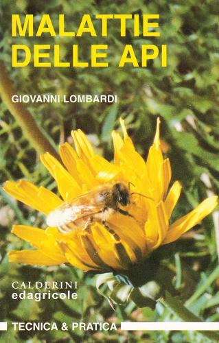 Malattie delle api di Giovanni Lombardi edito da Edagricole-New Business Media