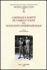 Carteggi e scritti di Camillo Togni sul Novecento internazionale edito da Olschki