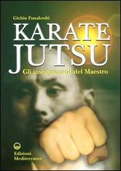 Karate jutsu. Gli insegnamenti del maestro di Gichin Funakoshi edito da Edizioni Mediterranee