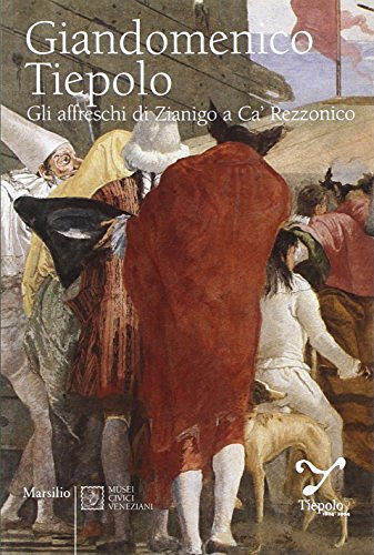 Giandomenico Tiepolo. Gli affreschi di Zianigo a Ca' Rezzonico di Adriano Mariuz, Filippo Pedrocco edito da Marsilio